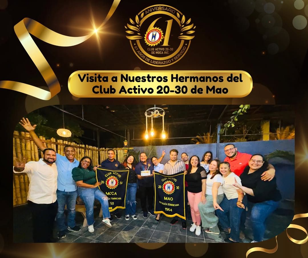 Visita Especial a nuestros hermanos del Club Activo 20-30 de Mao.